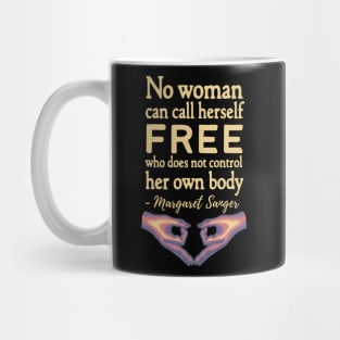 Margaret Sanger Quote Mug